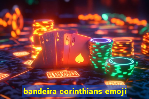 bandeira corinthians emoji